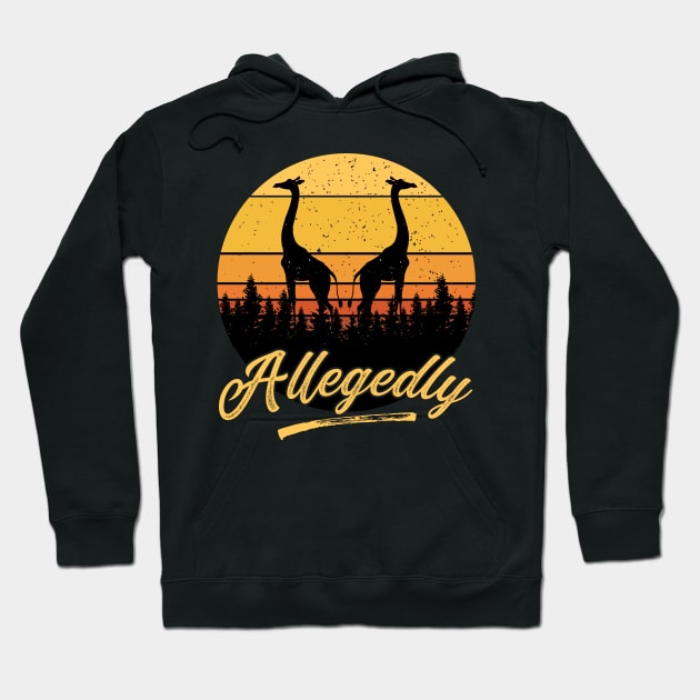 Allegedly Giraffe Funny Retro Sunset Distressed Design Hoodie by BadDesignCo